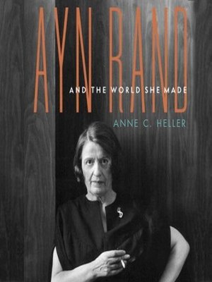 cover image of Ayn Rand and the World She Made